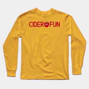 Cider = Fun Long Sleeve T-Shirt